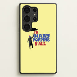 I'm Mary Poppins Y'all - GOTG  - Marvel Phone Case for Galaxy S25 Ultra