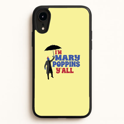 I'm Mary Poppins Y'all - GOTG  - Marvel Phone Case for iPhone XR