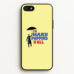 I'm Mary Poppins Y'all - GOTG  - Marvel Phone Case for iPhone 5 / 5s / SE 2016