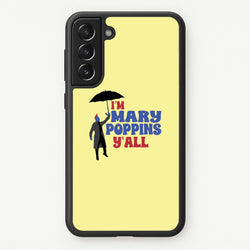 I'm Mary Poppins Y'all - GOTG  - Marvel Phone Case for Galaxy S22 Plus