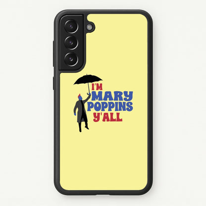 I'm Mary Poppins Y'all - GOTG  - Marvel Phone Case for Galaxy S22 Plus