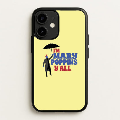 I'm Mary Poppins Y'all - GOTG  - Marvel Phone Case for iPhone 12 Mini