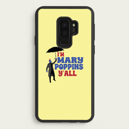 I'm Mary Poppins Y'all - GOTG  - Marvel Phone Case for Galaxy S9 Plus