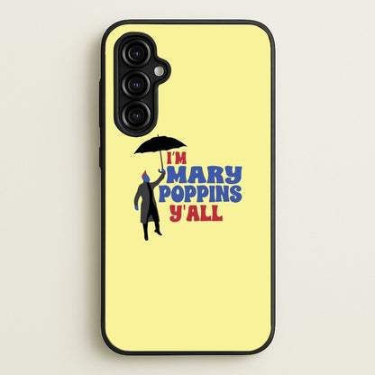 I'm Mary Poppins Y'all - GOTG  - Marvel Phone Case for Galaxy A54
