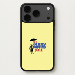 I'm Mary Poppins Y'all - GOTG Phone Case for iPhone 17 Pro Max