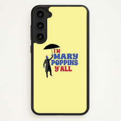 I'm Mary Poppins Y'all - GOTG  - Marvel Phone Case for Galaxy S23