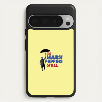 I'm Mary Poppins Y'all - GOTG  - Marvel Phone Case for Google Pixel 9 Pro XL