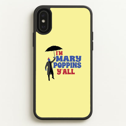 I'm Mary Poppins Y'all - GOTG  - Marvel Phone Case for iPhone XS Max