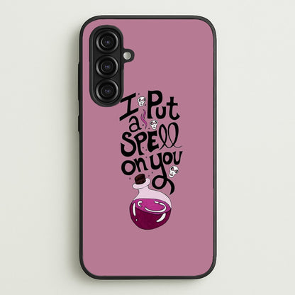 I Put A Spell On You - Hocus Halloween  -  Phone Case for Galaxy A16
