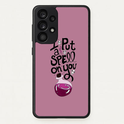 I Put A Spell On You - Hocus Halloween  -  Phone Case for Galaxy A53