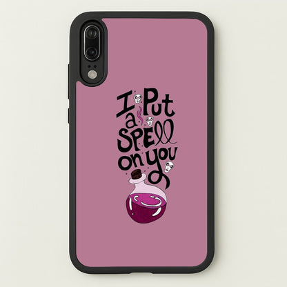 I Put A Spell On You - Hocus Halloween  -  Phone Case for Huawei P20
