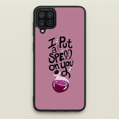 I Put A Spell On You - Hocus Halloween  -  Phone Case for Galaxy A12