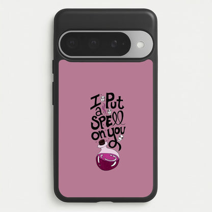 I Put A Spell On You - Hocus Halloween Phone Case for Google Pixel 10 Pro XL