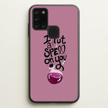I Put A Spell On You - Hocus Halloween  -  Phone Case for Galaxy A21s