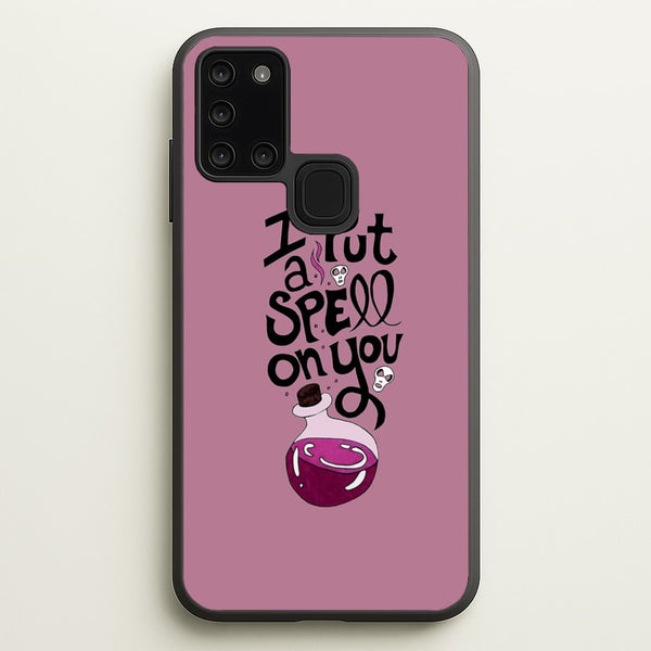 I Put A Spell On You - Hocus Halloween  -  Phone Case for Galaxy A21s