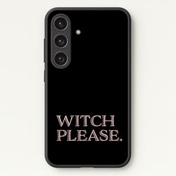 Witch Please - Halloween  - Halloween Phone Case for Galaxy S25