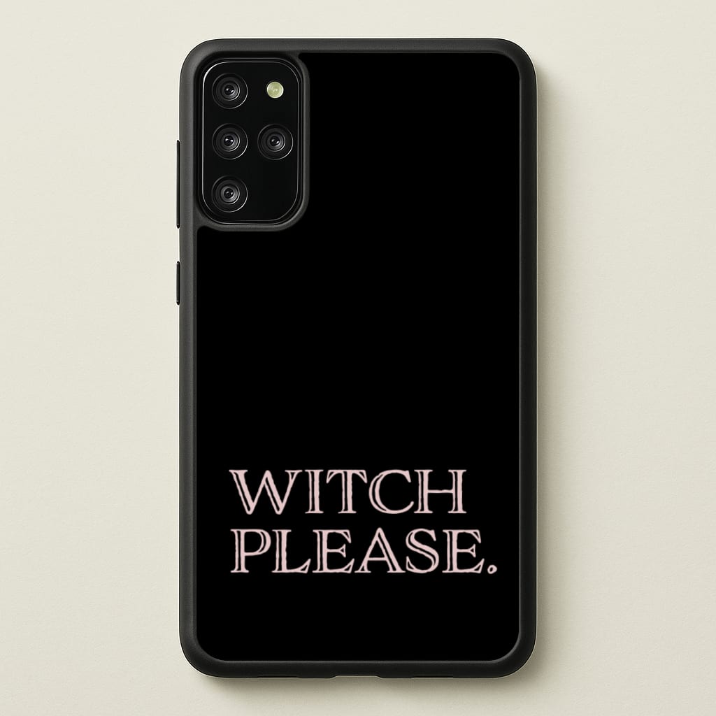 Witch Please - Halloween  - Halloween Phone Case for Galaxy S20 Plus