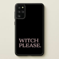 Witch Please - Halloween  - Halloween Phone Case for Galaxy S20 Plus