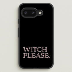 Witch Please - Halloween  - Halloween Phone Case for Google Pixel 9a