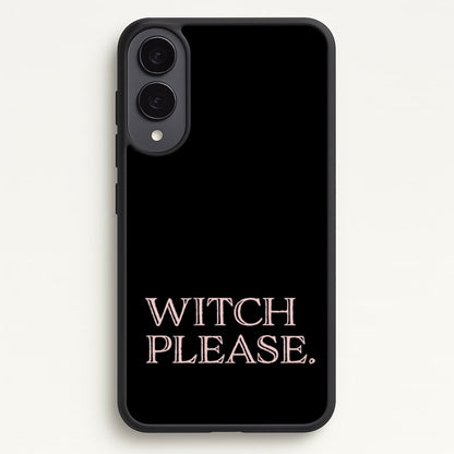Witch Please - Halloween  - Halloween Phone Case for Galaxy S25 Edge