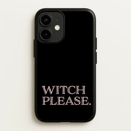 Witch Please - Halloween  - Halloween Phone Case for iPhone 12 / 12 Pro
