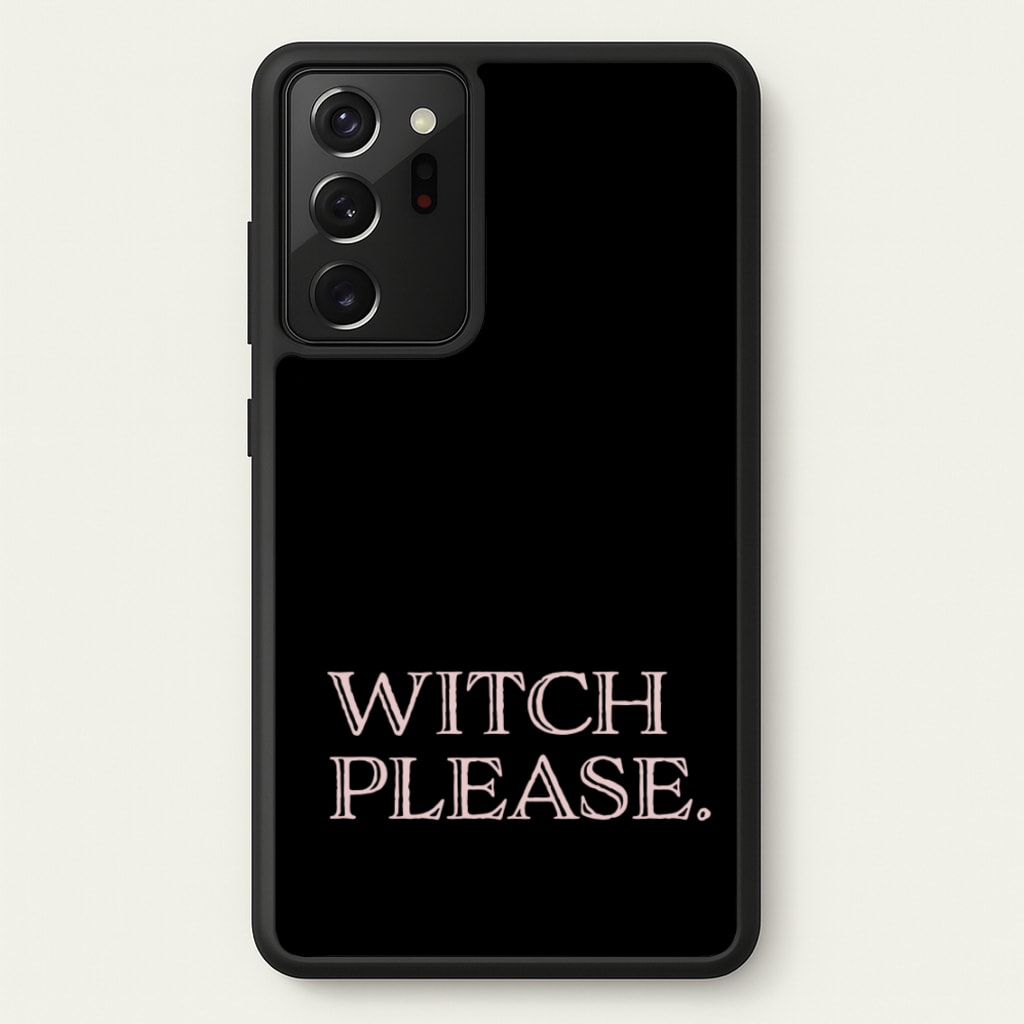 Witch Please - Halloween  - Halloween Phone Case for Galaxy Note 20 Ultra