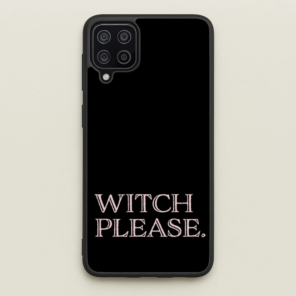 Witch Please - Halloween  - Halloween Phone Case for Galaxy A12