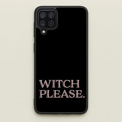 Witch Please - Halloween  - Halloween Phone Case for Galaxy A12