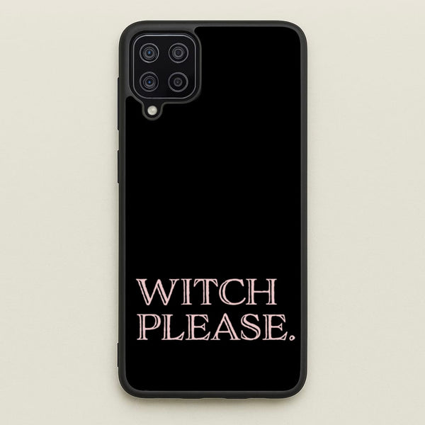 Witch Please - Halloween  - Halloween Phone Case for Galaxy A12