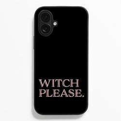 Witch Please - Halloween  - Halloween Phone Case for iPhone 16 Plus