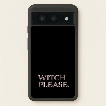 Witch Please - Halloween  - Halloween Phone Case for Google Pixel 8a