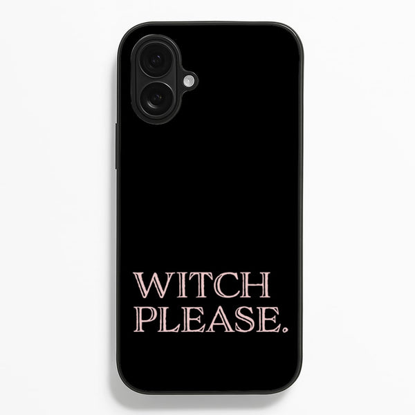 Witch Please - Halloween Phone Case