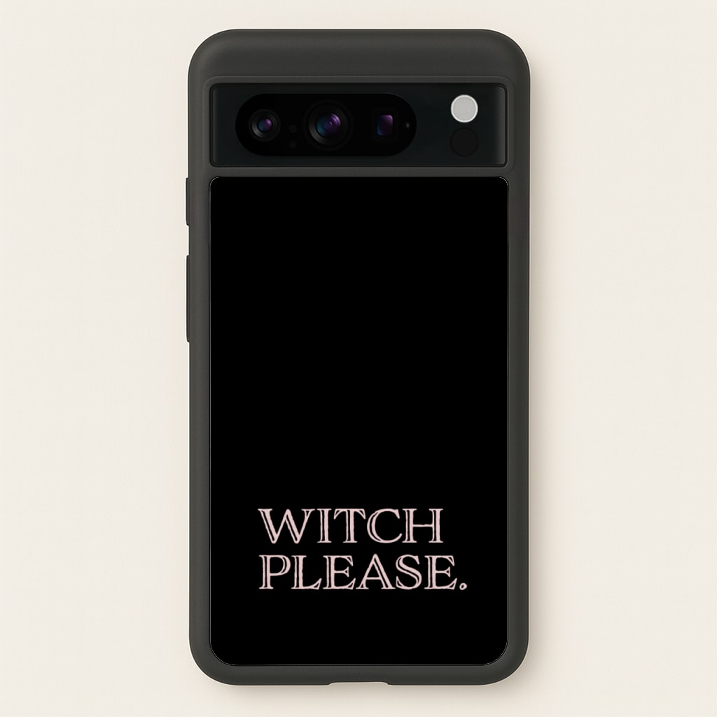 Witch Please - Halloween  - Halloween Phone Case for Google Pixel 8 Pro