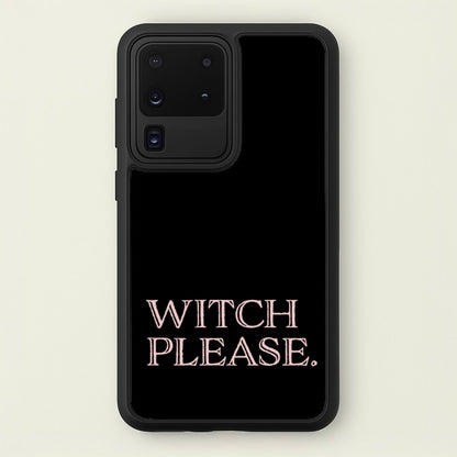 Witch Please - Halloween  - Halloween Phone Case for Galaxy S20 Ultra