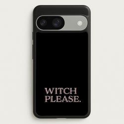 Witch Please - Halloween  - Halloween Phone Case for Google Pixel 9 / 9 Pro