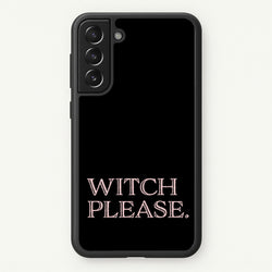 Witch Please - Halloween  - Halloween Phone Case for Galaxy S22 Plus