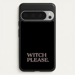 Witch Please - Halloween  - Halloween Phone Case for Google Pixel 9 Pro XL