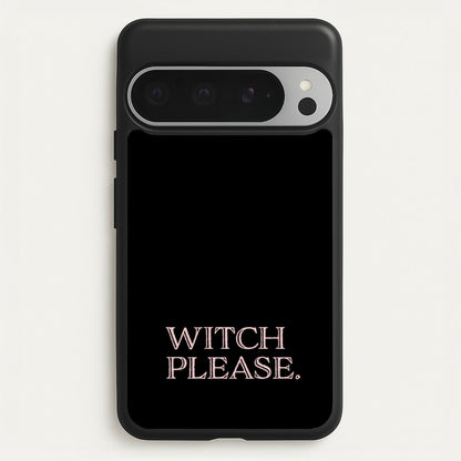 Witch Please - Halloween  - Halloween Phone Case for Google Pixel 9 Pro XL