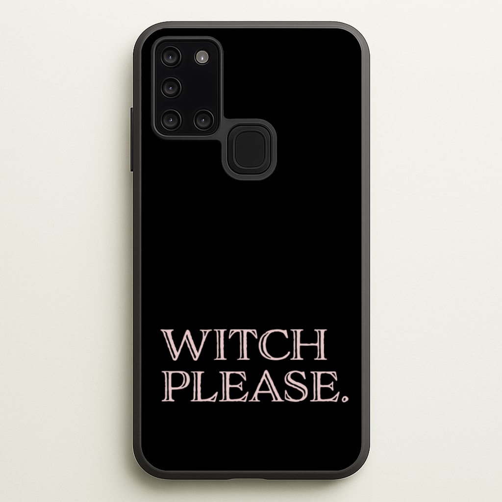 Witch Please - Halloween  - Halloween Phone Case for Galaxy A21s