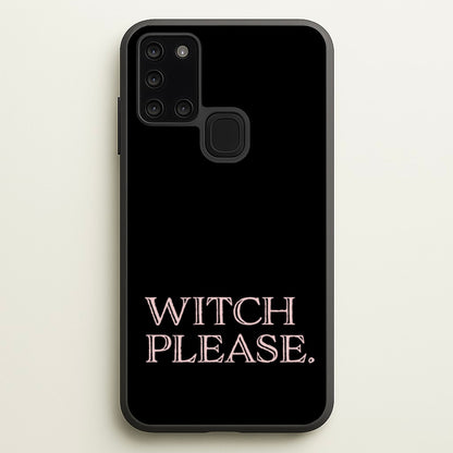 Witch Please - Halloween  - Halloween Phone Case for Galaxy A21s