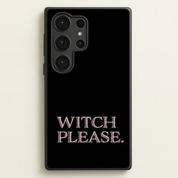 Witch Please - Halloween  - Halloween Phone Case for Galaxy S25 Ultra