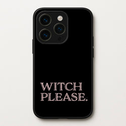 Witch Please - Halloween  - Halloween Phone Case for iPhone 15 Pro