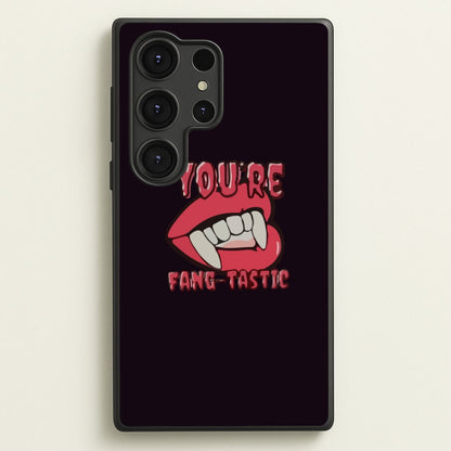 You're Fang-Tastic - Halloween  - Halloween Phone Case for Galaxy S25 Ultra