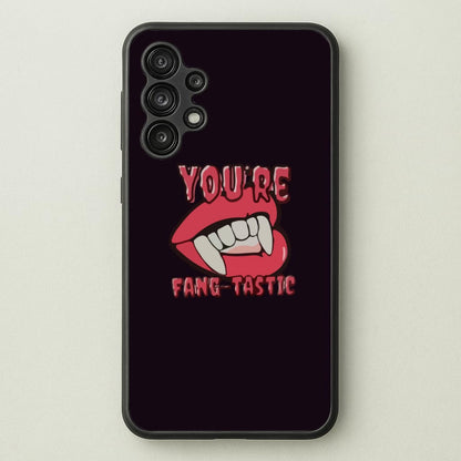 You're Fang-Tastic - Halloween  - Halloween Phone Case for Galaxy A13