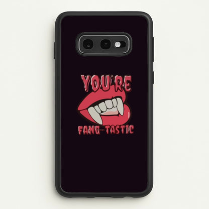 You're Fang-Tastic - Halloween  - Halloween Phone Case for Galaxy S10e