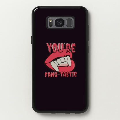 You're Fang-Tastic - Halloween  - Halloween Phone Case for Galaxy S8
