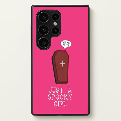 Just A Spooky Girl  - Halloween Phone Case for Galaxy S24 Ultra