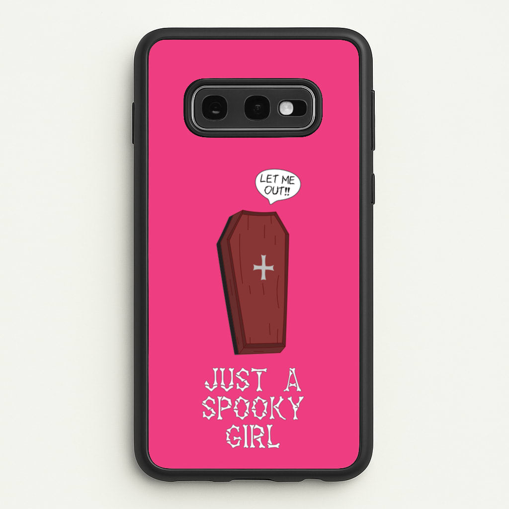 Just A Spooky Girl  - Halloween Phone Case for Galaxy S10e