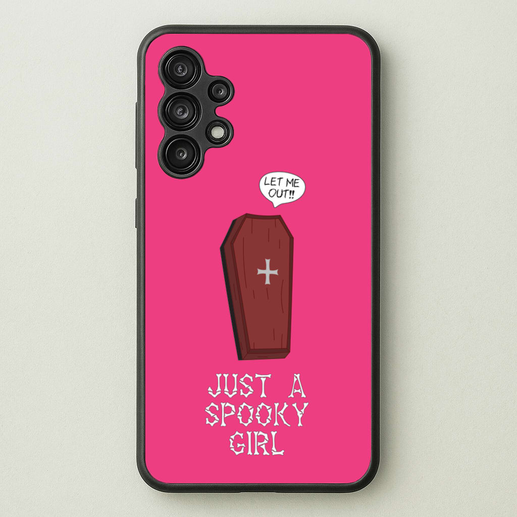 Just A Spooky Girl  - Halloween Phone Case for Galaxy A13