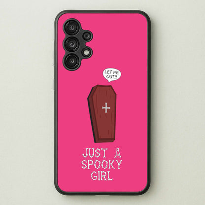 Just A Spooky Girl  - Halloween Phone Case for Galaxy A13